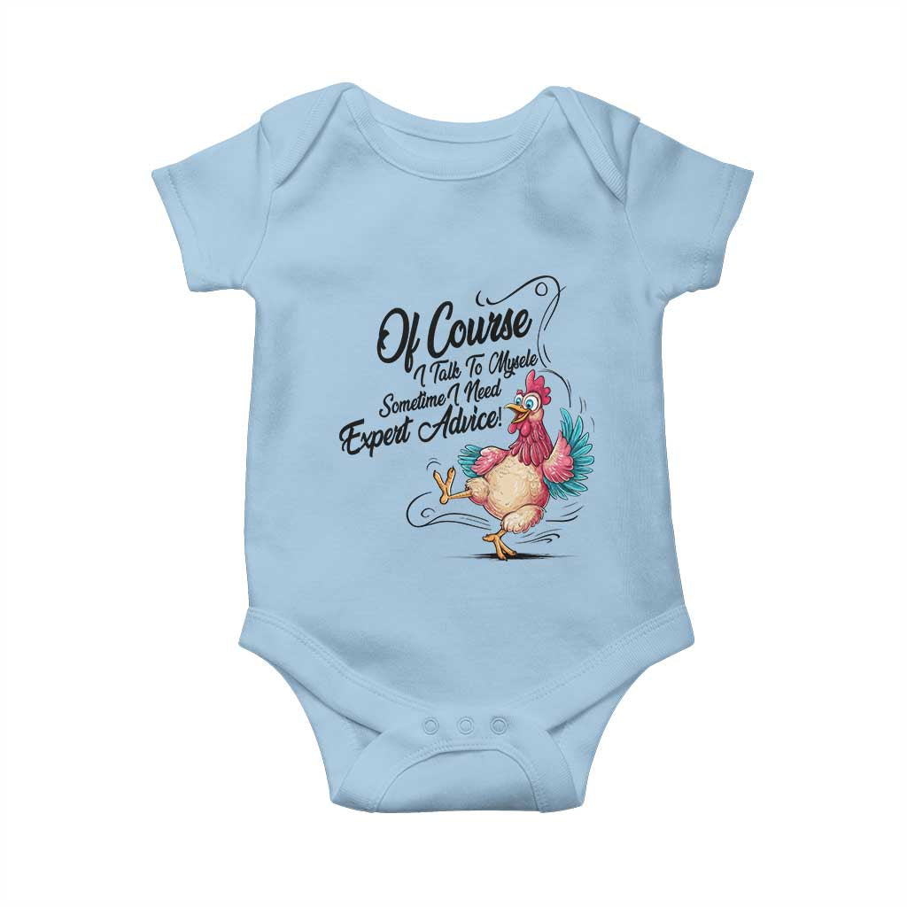Of Course I Talk To Myself I Need Expert Advice Baby Onesie Funny Sarcastic Quote - Wonder Print Shop