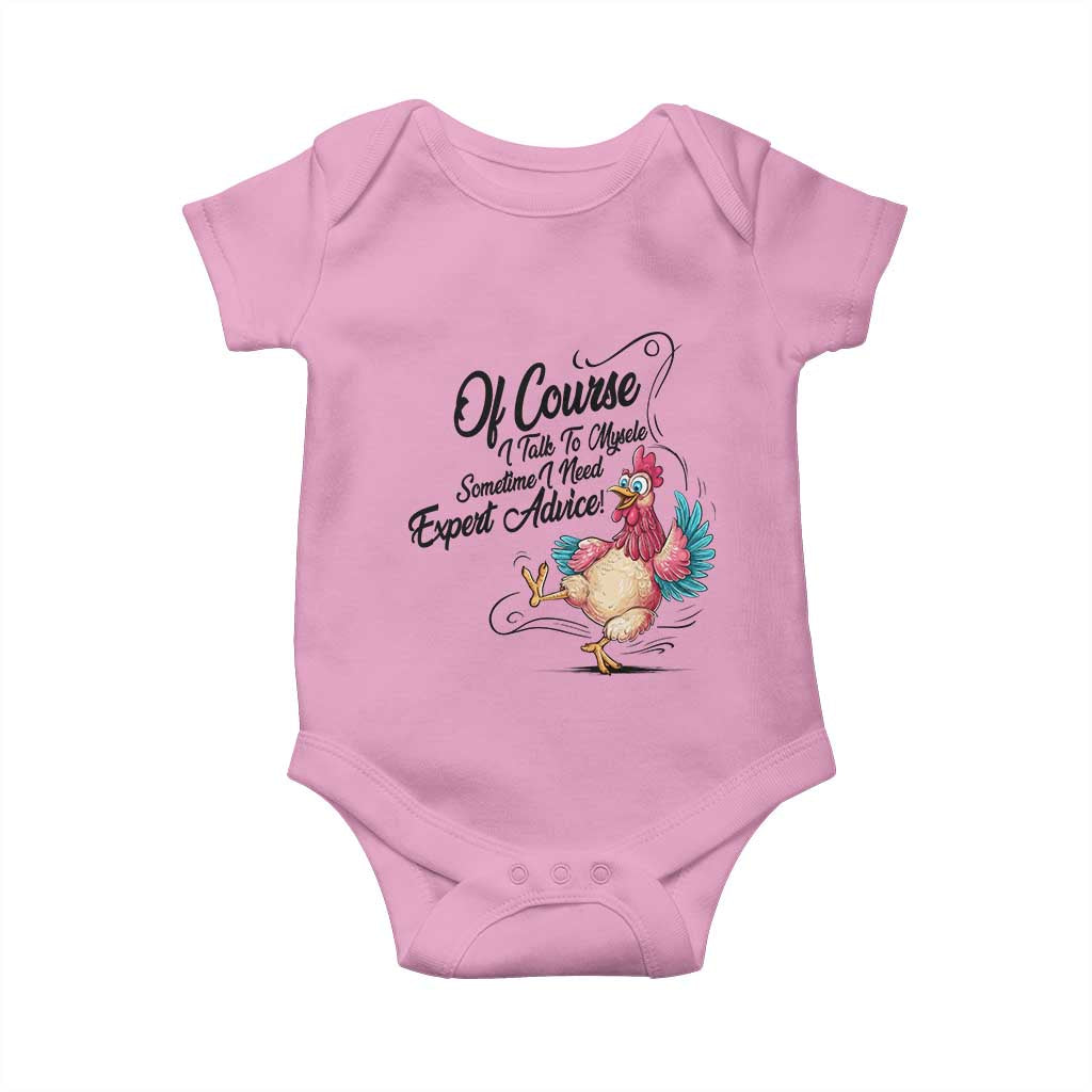 Of Course I Talk To Myself I Need Expert Advice Baby Onesie Funny Sarcastic Quote - Wonder Print Shop