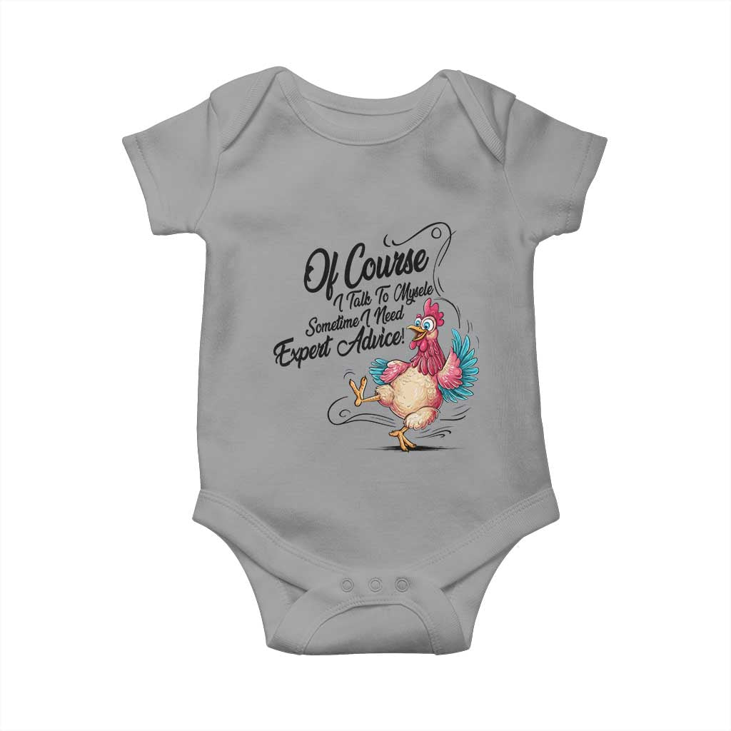 Of Course I Talk To Myself I Need Expert Advice Baby Onesie Funny Sarcastic Quote - Wonder Print Shop
