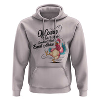 Of Course I Talk To Myself I Need Expert Advice Hoodie Funny Sarcastic Quote - Wonder Print Shop
