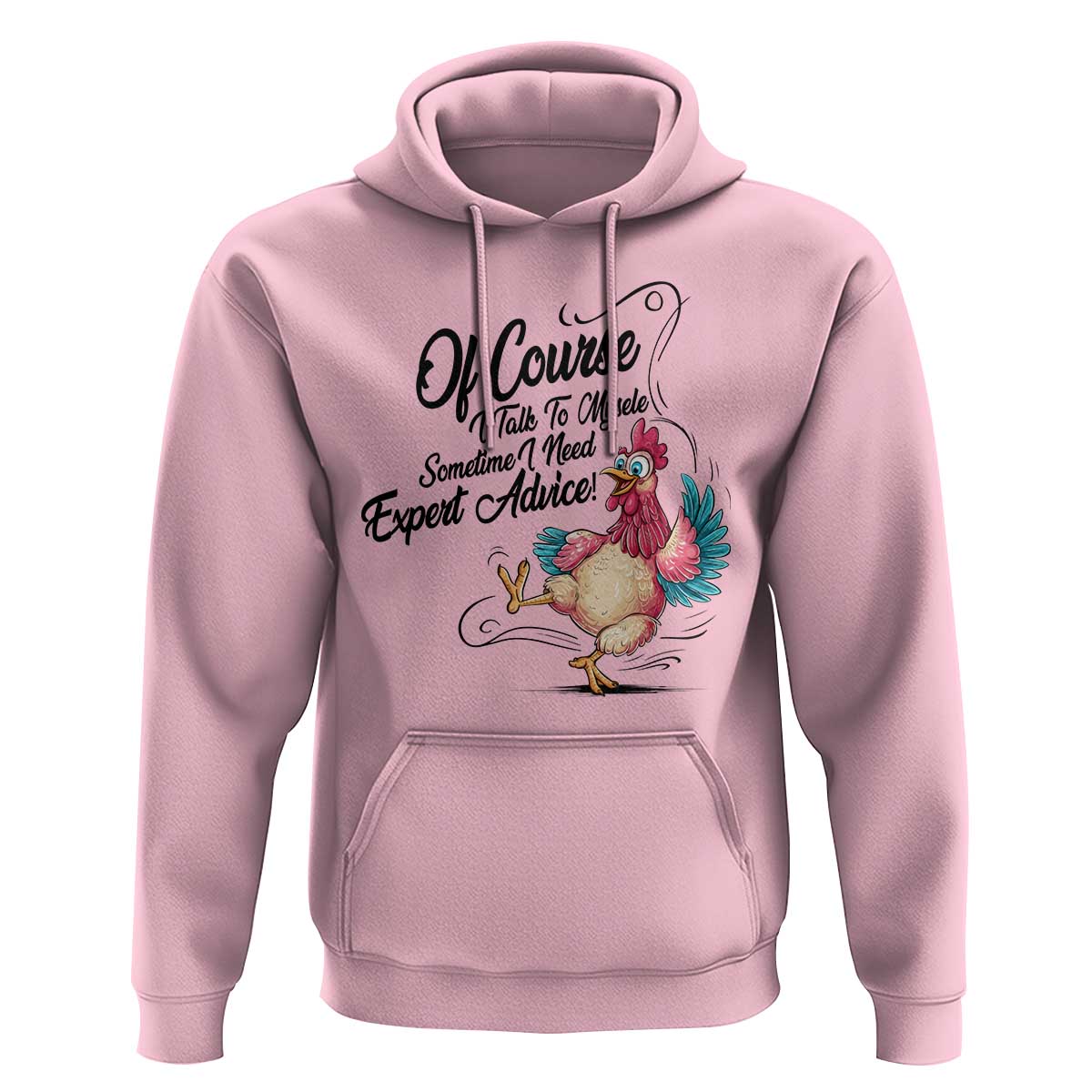 Of Course I Talk To Myself I Need Expert Advice Hoodie Funny Sarcastic Quote - Wonder Print Shop