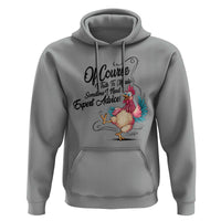 Of Course I Talk To Myself I Need Expert Advice Hoodie Funny Sarcastic Quote - Wonder Print Shop