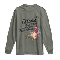 Of Course I Talk To Myself I Need Expert Advice Long Sleeve Shirt Funny Sarcastic Quote - Wonder Print Shop