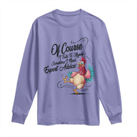 Of Course I Talk To Myself I Need Expert Advice Long Sleeve Shirt Funny Sarcastic Quote - Wonder Print Shop