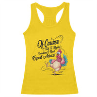 Of Course I Talk To Myself I Need Expert Advice Racerback Tank Top Funny Sarcastic Quote - Wonder Print Shop