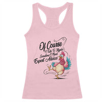 Of Course I Talk To Myself I Need Expert Advice Racerback Tank Top Funny Sarcastic Quote - Wonder Print Shop