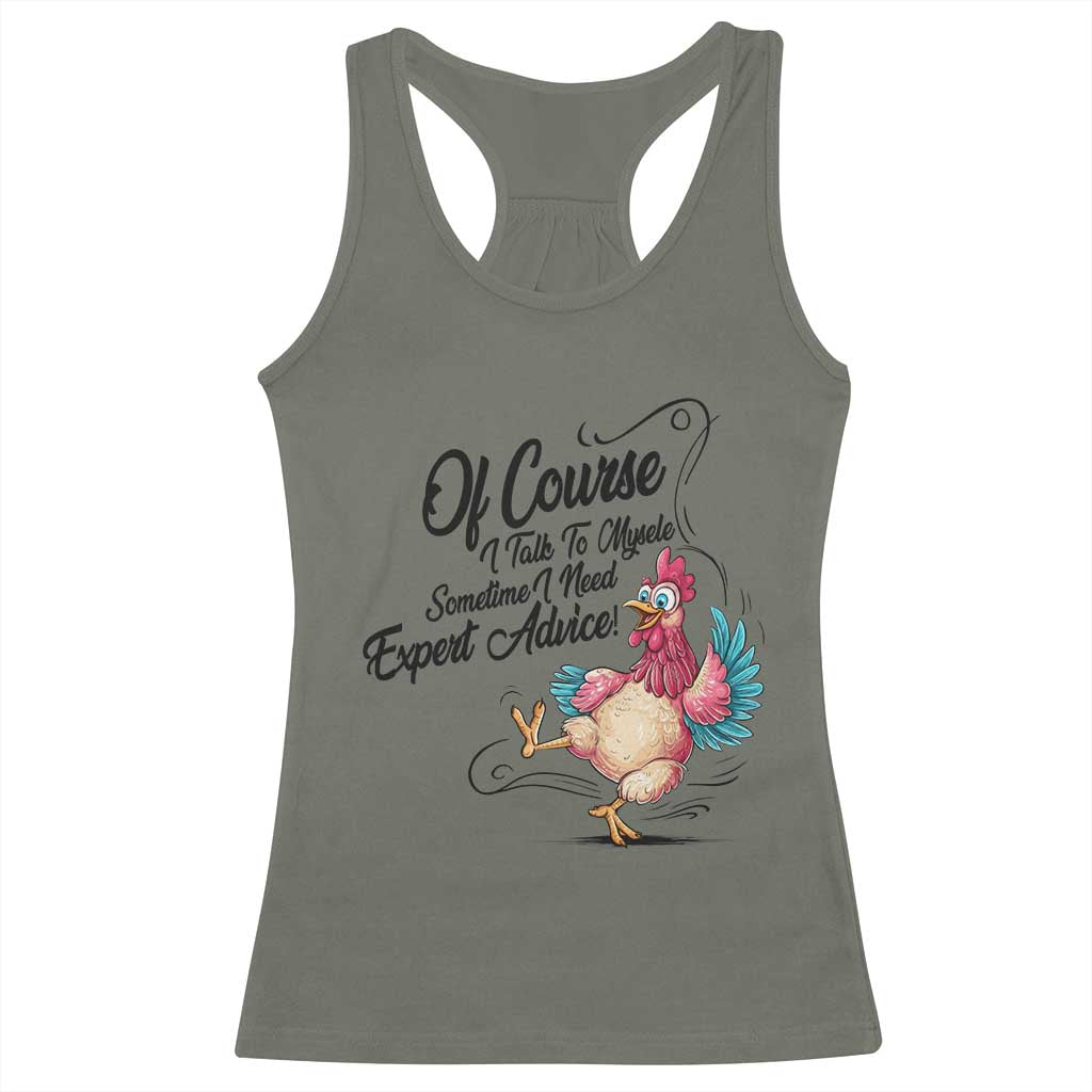 Of Course I Talk To Myself I Need Expert Advice Racerback Tank Top Funny Sarcastic Quote - Wonder Print Shop
