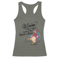 Of Course I Talk To Myself I Need Expert Advice Racerback Tank Top Funny Sarcastic Quote - Wonder Print Shop