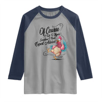 Of Course I Talk To Myself I Need Expert Advice Raglan Shirt Funny Sarcastic Quote - Wonder Print Shop