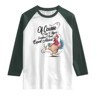 Of Course I Talk To Myself I Need Expert Advice Raglan Shirt Funny Sarcastic Quote - Wonder Print Shop