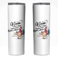 Of Course I Talk To Myself I Need Expert Advice Skinny Tumbler Funny Sarcastic Quote - Wonder Print Shop