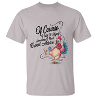 Of Course I Talk To Myself I Need Expert Advice T Shirt Funny Sarcastic Quote - Wonder Print Shop