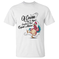 Of Course I Talk To Myself I Need Expert Advice T Shirt Funny Sarcastic Quote - Wonder Print Shop