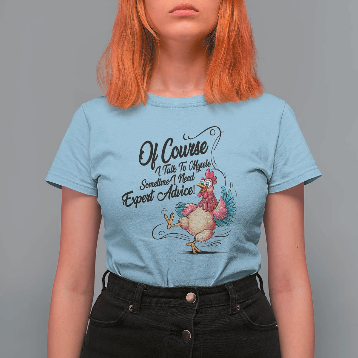 Of Course I Talk To Myself I Need Expert Advice T Shirt For Women Funny Sarcastic Quote - Wonder Print Shop