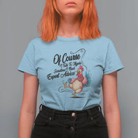 Of Course I Talk To Myself I Need Expert Advice T Shirt For Women Funny Sarcastic Quote - Wonder Print Shop