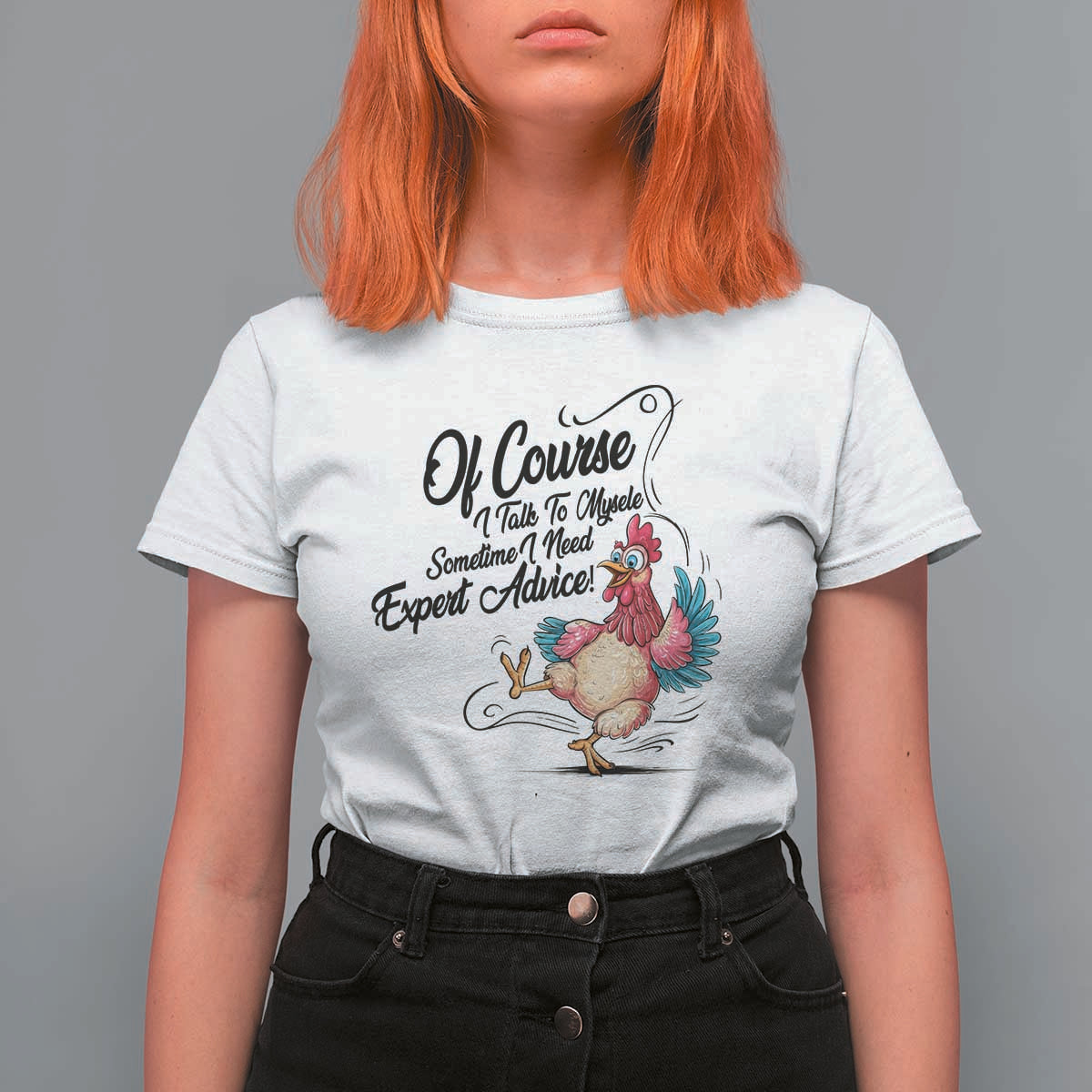 Of Course I Talk To Myself I Need Expert Advice T Shirt For Women Funny Sarcastic Quote - Wonder Print Shop