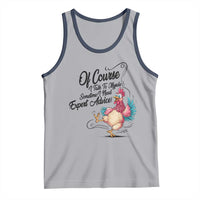 Of Course I Talk To Myself I Need Expert Advice Tank Top Funny Sarcastic Quote - Wonder Print Shop