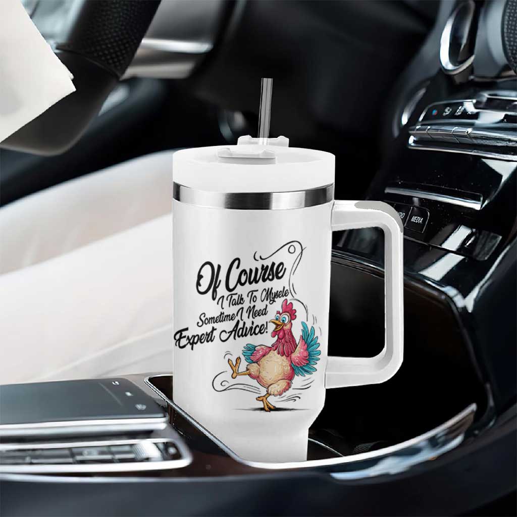 Of Course I Talk To Myself I Need Expert Advice Tumbler With Handle Funny Sarcastic Quote - Wonder Print Shop