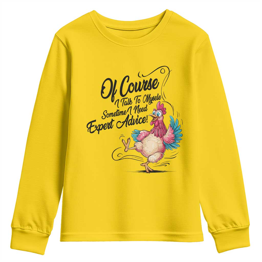 Of Course I Talk To Myself I Need Expert Advice Youth Sweatshirt Funny Sarcastic Quote - Wonder Print Shop