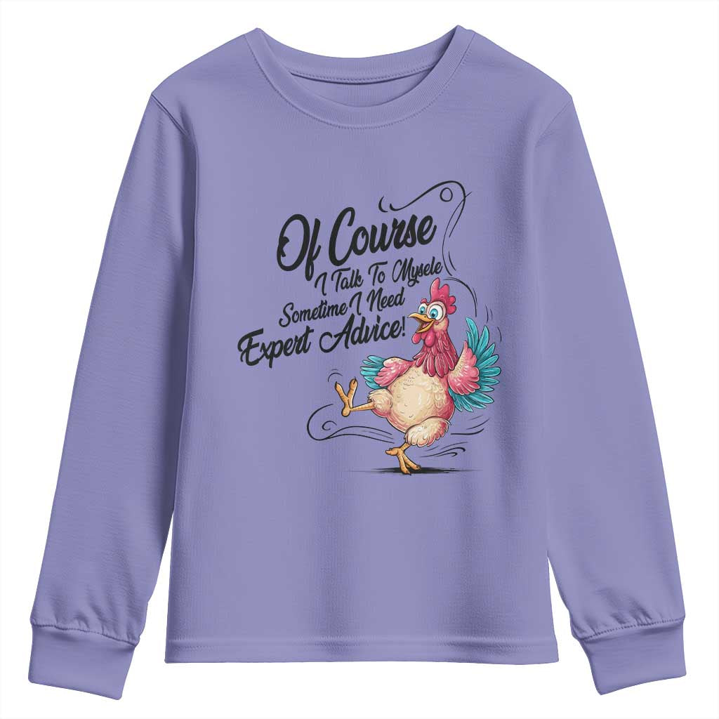 Of Course I Talk To Myself I Need Expert Advice Youth Sweatshirt Funny Sarcastic Quote - Wonder Print Shop