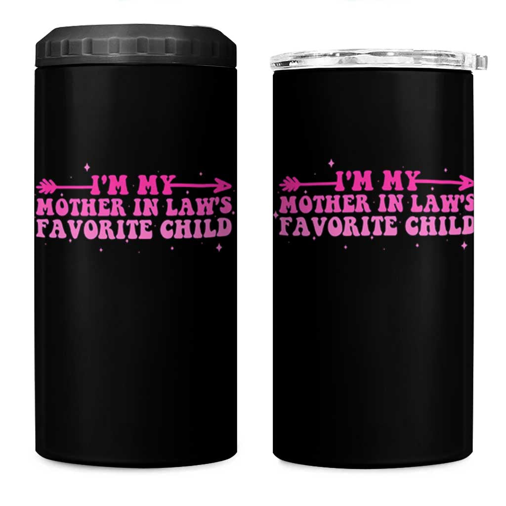 Funny In Law Gift 4 in 1 Can Cooler Tumbler I Am My Mother In Laws Favorite Child - Wonder Print Shop