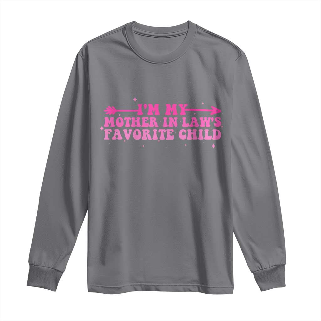 Funny In Law Gift Long Sleeve Shirt I Am My Mother In Laws Favorite Child - Wonder Print Shop