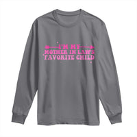 Funny In Law Gift Long Sleeve Shirt I Am My Mother In Laws Favorite Child - Wonder Print Shop