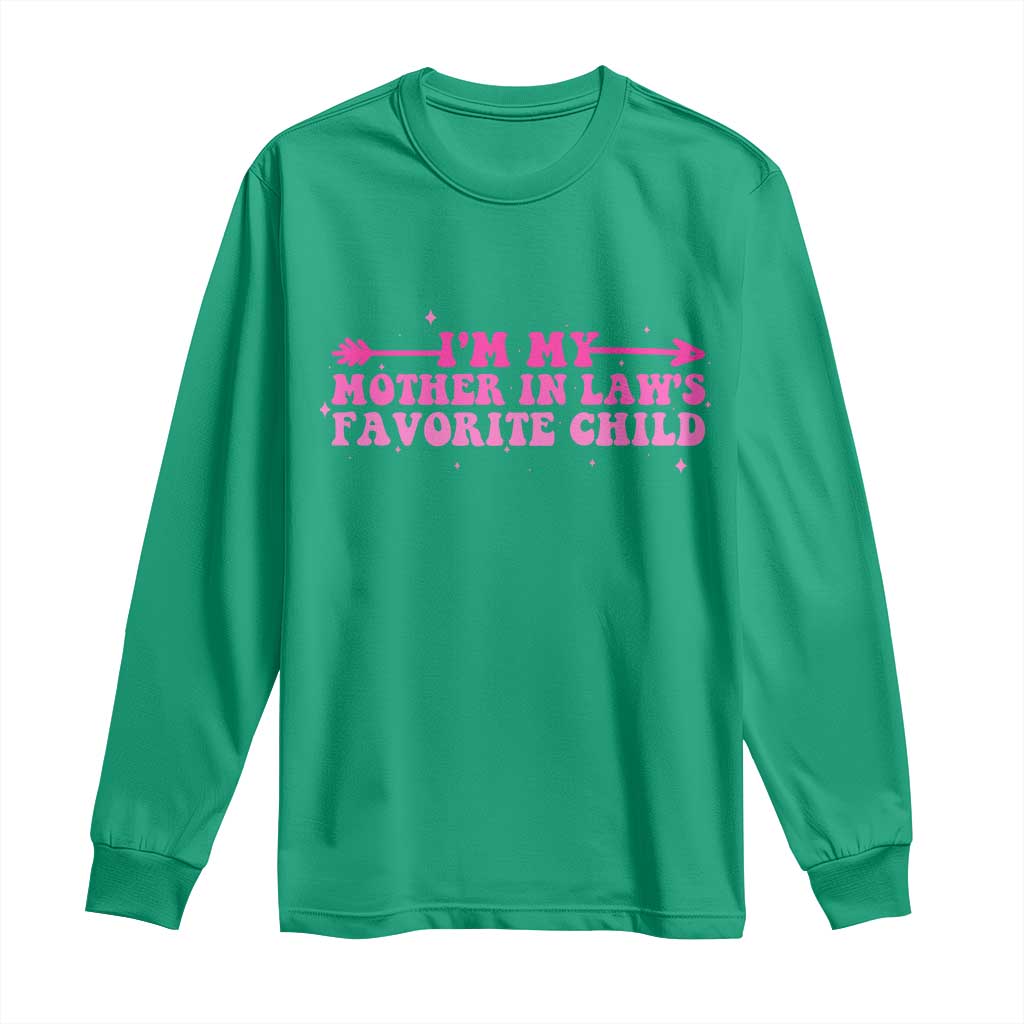 Funny In Law Gift Long Sleeve Shirt I Am My Mother In Laws Favorite Child - Wonder Print Shop