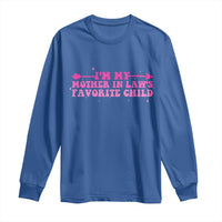 Funny In Law Gift Long Sleeve Shirt I Am My Mother In Laws Favorite Child - Wonder Print Shop