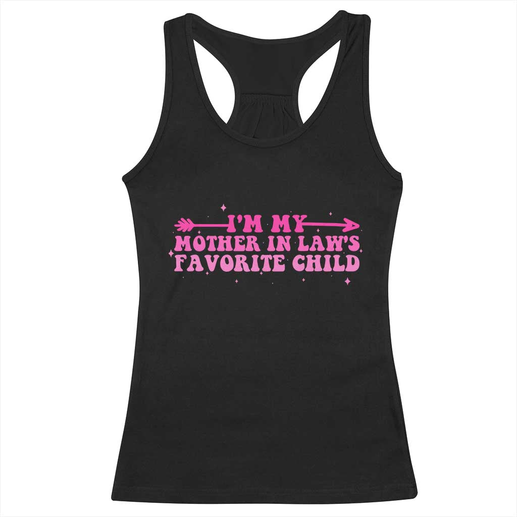 Funny In Law Gift Racerback Tank Top I Am My Mother In Laws Favorite Child - Wonder Print Shop