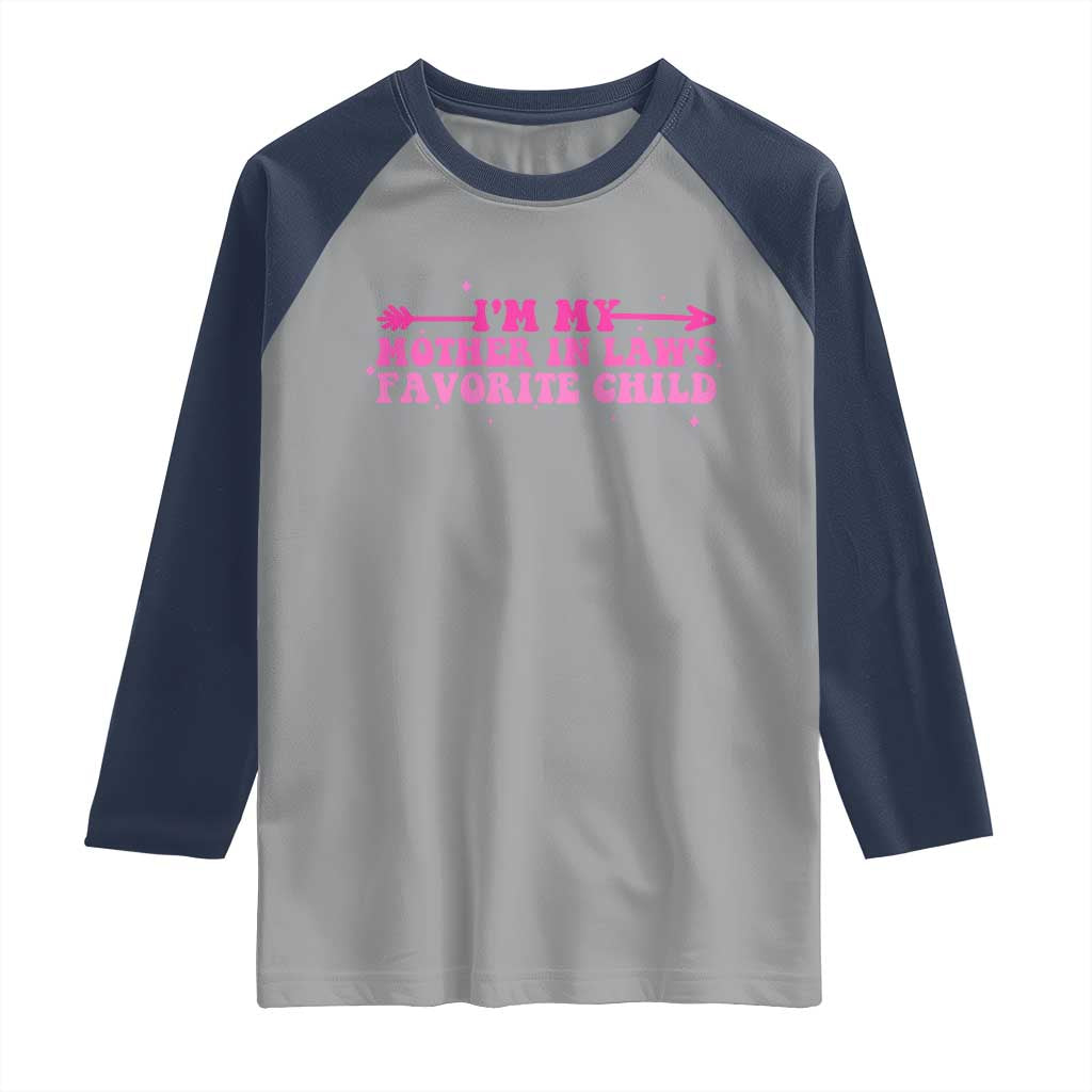 Funny In Law Gift Raglan Shirt I Am My Mother In Laws Favorite Child - Wonder Print Shop