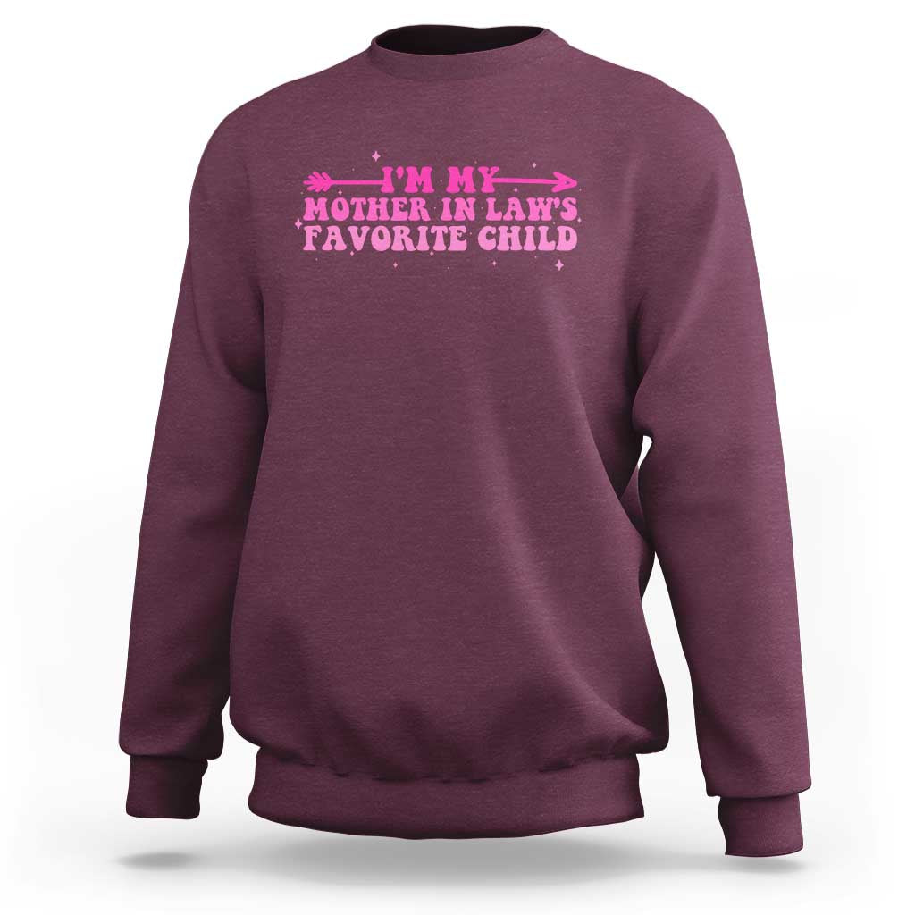 Funny In Law Gift Sweatshirt I Am My Mother In Laws Favorite Child - Wonder Print Shop