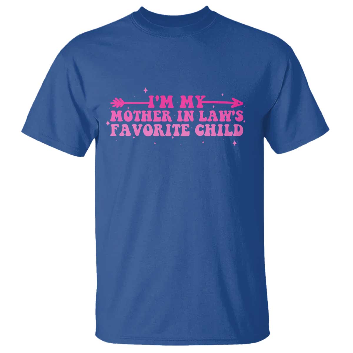 Funny In Law Gift T Shirt I Am My Mother In Laws Favorite Child - Wonder Print Shop