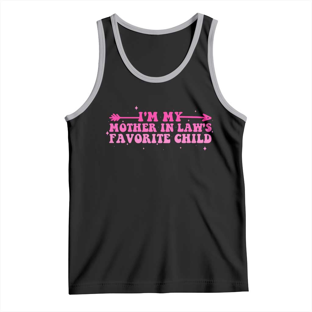 Funny In Law Gift Tank Top I Am My Mother In Laws Favorite Child - Wonder Print Shop