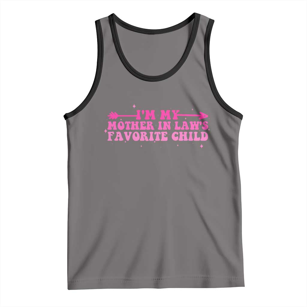 Funny In Law Gift Tank Top I Am My Mother In Laws Favorite Child - Wonder Print Shop
