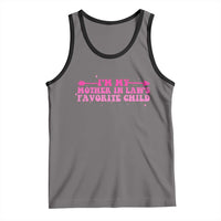 Funny In Law Gift Tank Top I Am My Mother In Laws Favorite Child - Wonder Print Shop