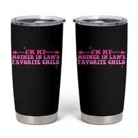 Funny In Law Gift Tumbler Cup I Am My Mother In Laws Favorite Child - Wonder Print Shop