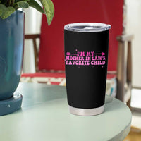 Funny In Law Gift Tumbler Cup I Am My Mother In Laws Favorite Child - Wonder Print Shop
