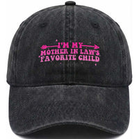 Funny In Law Gift Washed Cotton Baseball Cap I Am My Mother In Laws Favorite Child