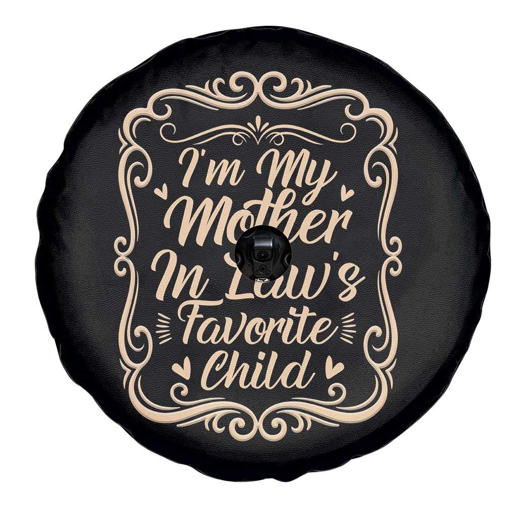 I Am My Mother In Laws Favorite Child Spare Tire Cover Funny Family Joke Gift - Wonder Print Shop
