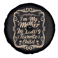 I Am My Mother In Laws Favorite Child Spare Tire Cover Funny Family Joke Gift - Wonder Print Shop