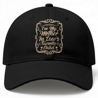 I Am My Mother In Laws Favorite Child Baseball Cap Funny Family Joke Gift