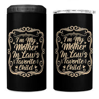 I Am My Mother In Laws Favorite Child 4 in 1 Can Cooler Tumbler Funny Family Joke Gift - Wonder Print Shop