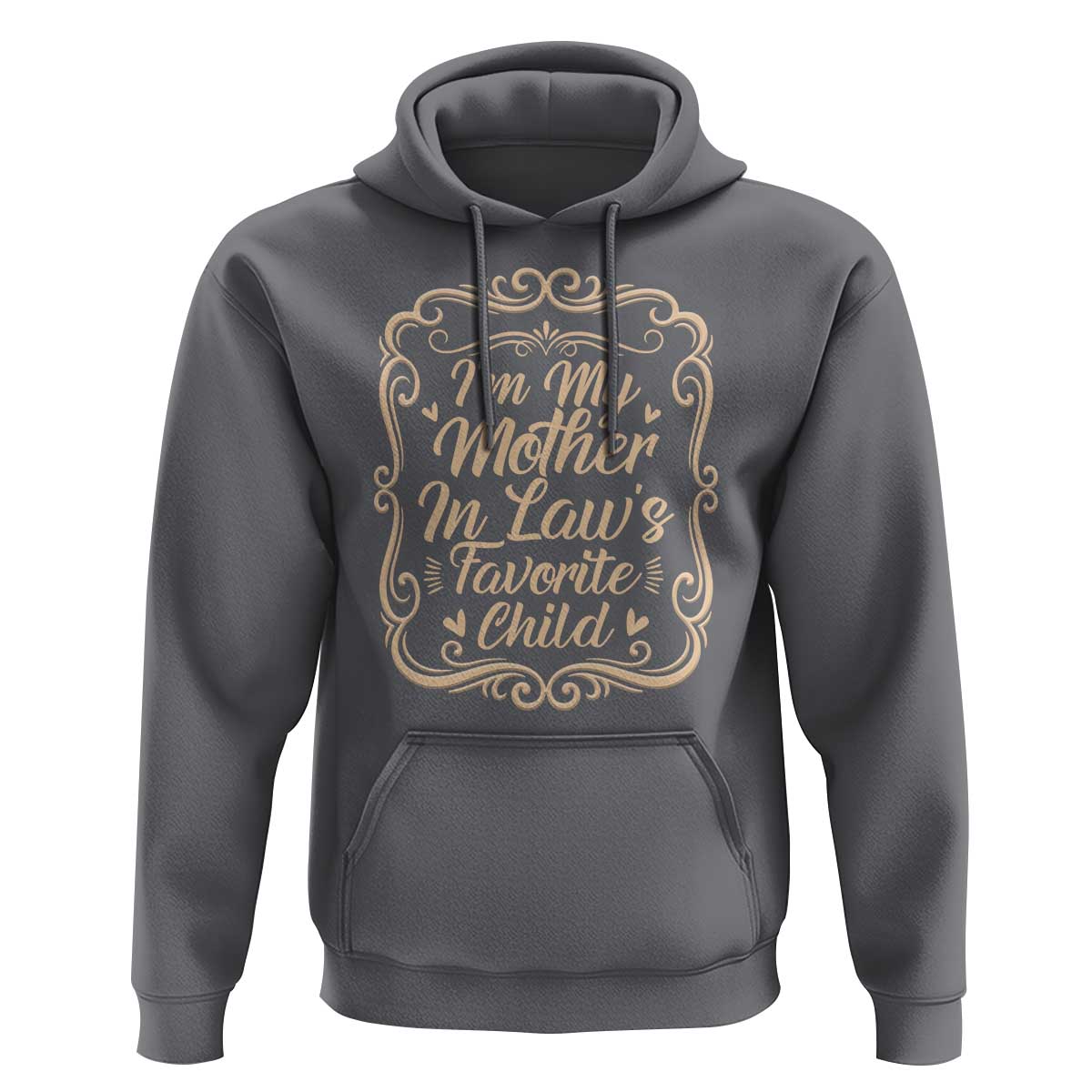I Am My Mother In Laws Favorite Child Hoodie Funny Family Joke Gift - Wonder Print Shop
