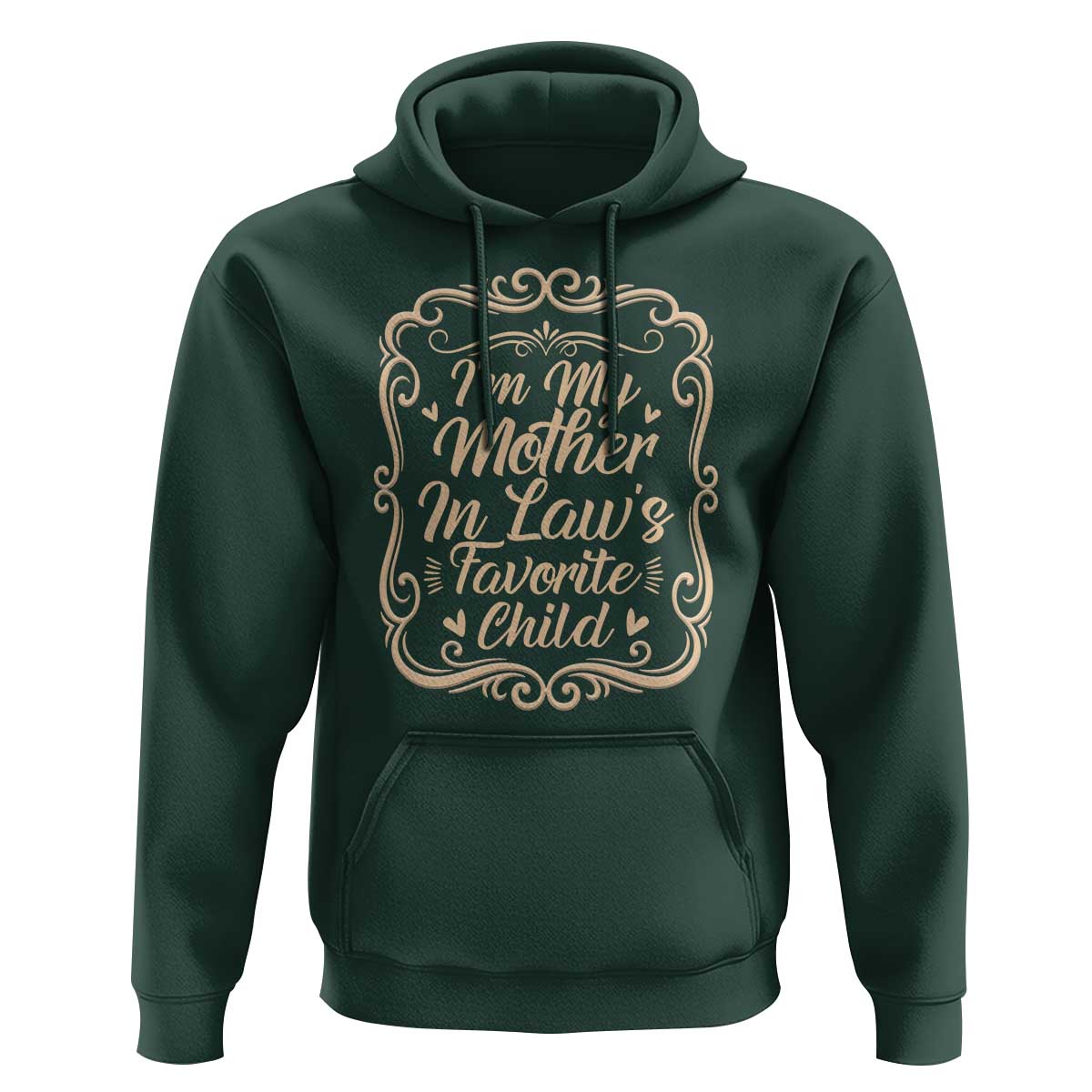 I Am My Mother In Laws Favorite Child Hoodie Funny Family Joke Gift - Wonder Print Shop
