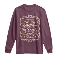 I Am My Mother In Laws Favorite Child Long Sleeve Shirt Funny Family Joke Gift - Wonder Print Shop