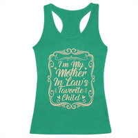 I Am My Mother In Laws Favorite Child Racerback Tank Top Funny Family Joke Gift - Wonder Print Shop