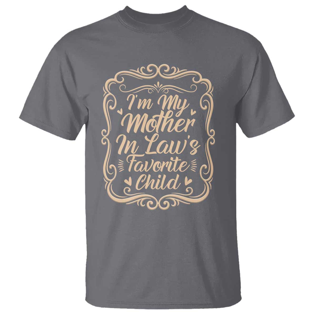 I Am My Mother In Laws Favorite Child T Shirt Funny Family Joke Gift - Wonder Print Shop