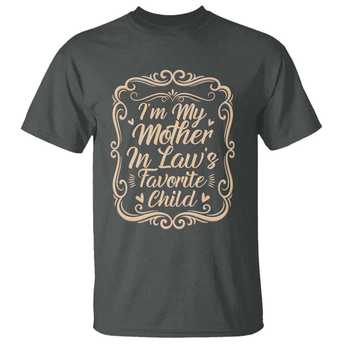 I Am My Mother In Laws Favorite Child T Shirt Funny Family Joke Gift - Wonder Print Shop
