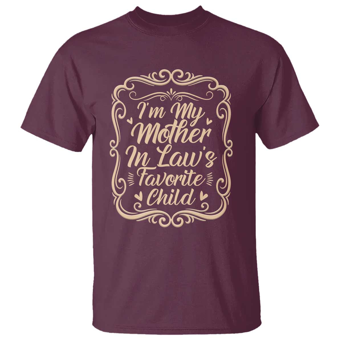 I Am My Mother In Laws Favorite Child T Shirt Funny Family Joke Gift - Wonder Print Shop